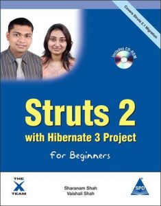 Struts 2 For Beginners – Includes Struts Integration with Hibernate 3